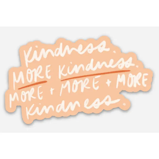 More Kindness Sticker
